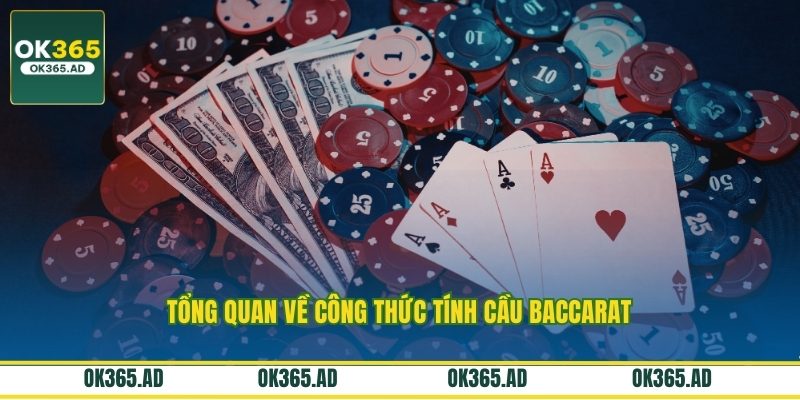 Tổng quan về công thức tính cầu baccarat