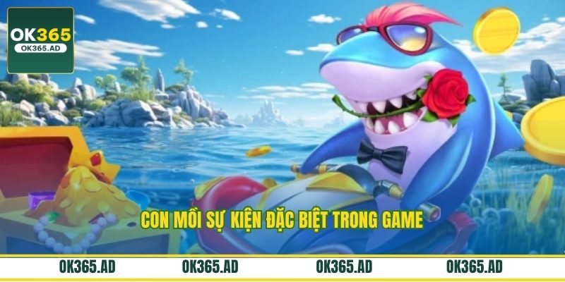 Con mồi sự kiện đặc biệt trong game Con mồi sự kiện đặc biệt trong game