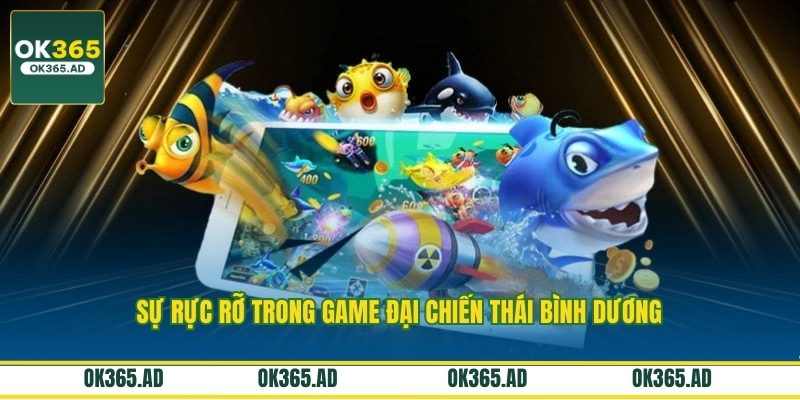Sự rực rỡ trong game đại chiến thái bình dương Sự rực rỡ trong game đại chiến thái bình dương