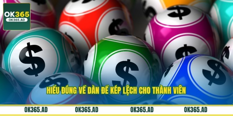 Hiểu đúng về dàn đề kép lệch cho thành viên Hiểu đúng về dàn đề kép lệch cho thành viên