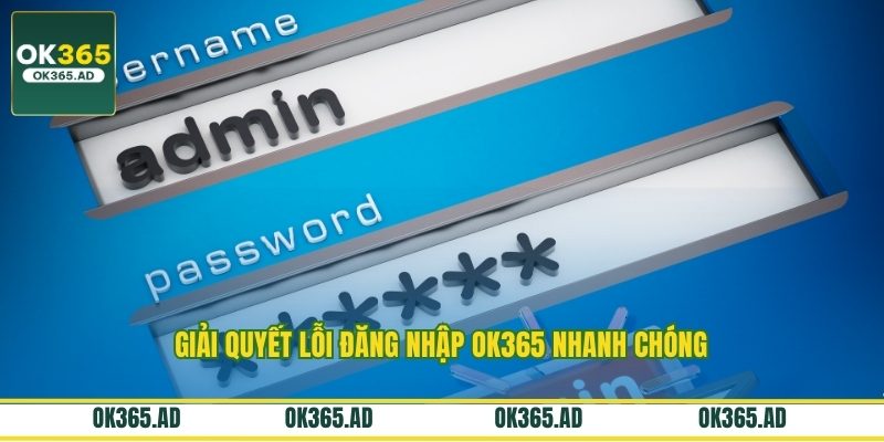 Giải quyết lỗi đăng nhập OK365 nhanh chóng Giải quyết lỗi đăng nhập OK365 nhanh chóng