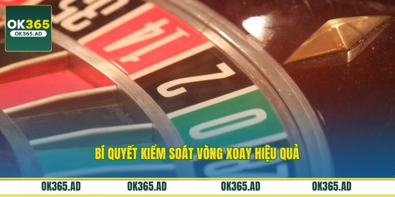 Bí quyết kiểm soát vòng xoay hiệu quả Bí quyết kiểm soát vòng xoay hiệu quả